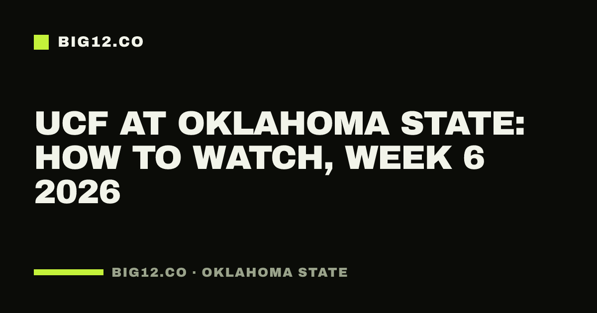 UCF at Oklahoma State: how to watch, Week 6 2026