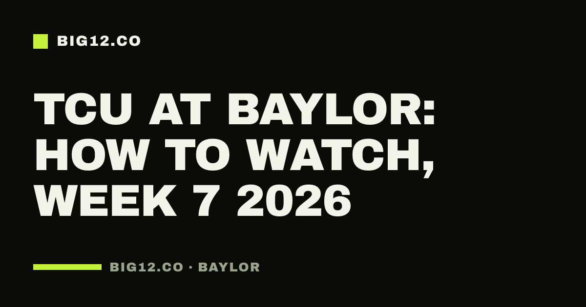TCU at Baylor: how to watch, Week 7 2026