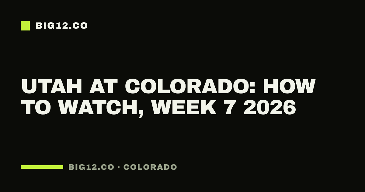 Utah at Colorado: how to watch, Week 7 2026