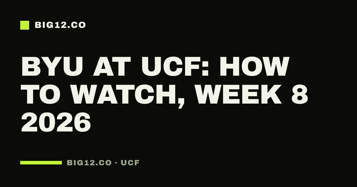 BYU at UCF: how to watch, Week 8 2026