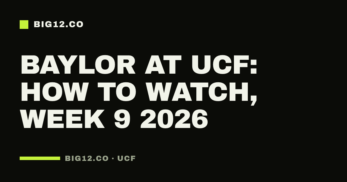 Baylor at UCF: how to watch, Week 9 2026