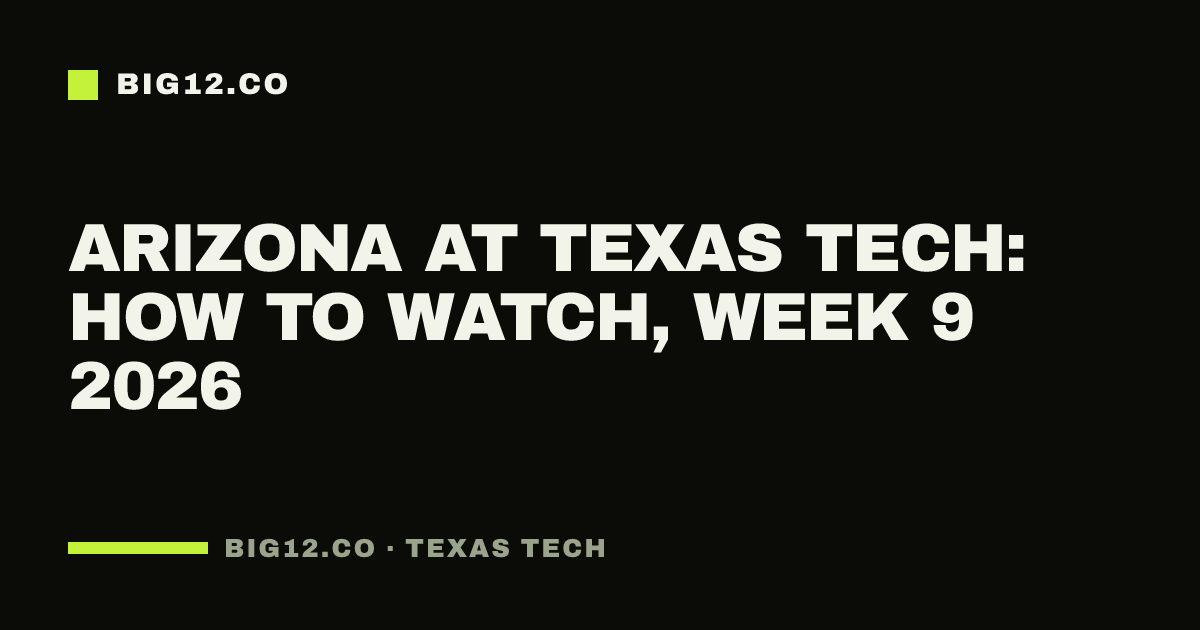 Arizona at Texas Tech: how to watch, Week 9 2026