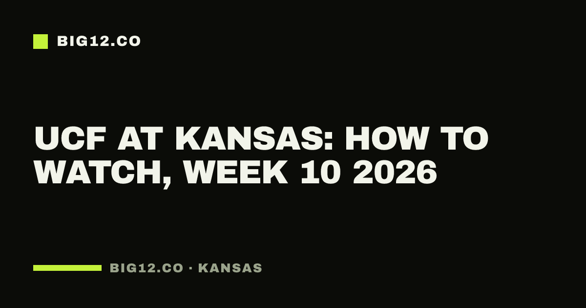 UCF at Kansas: how to watch, Week 10 2026