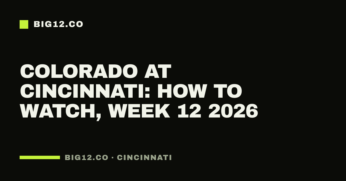 Colorado at Cincinnati: how to watch, Week 12 2026