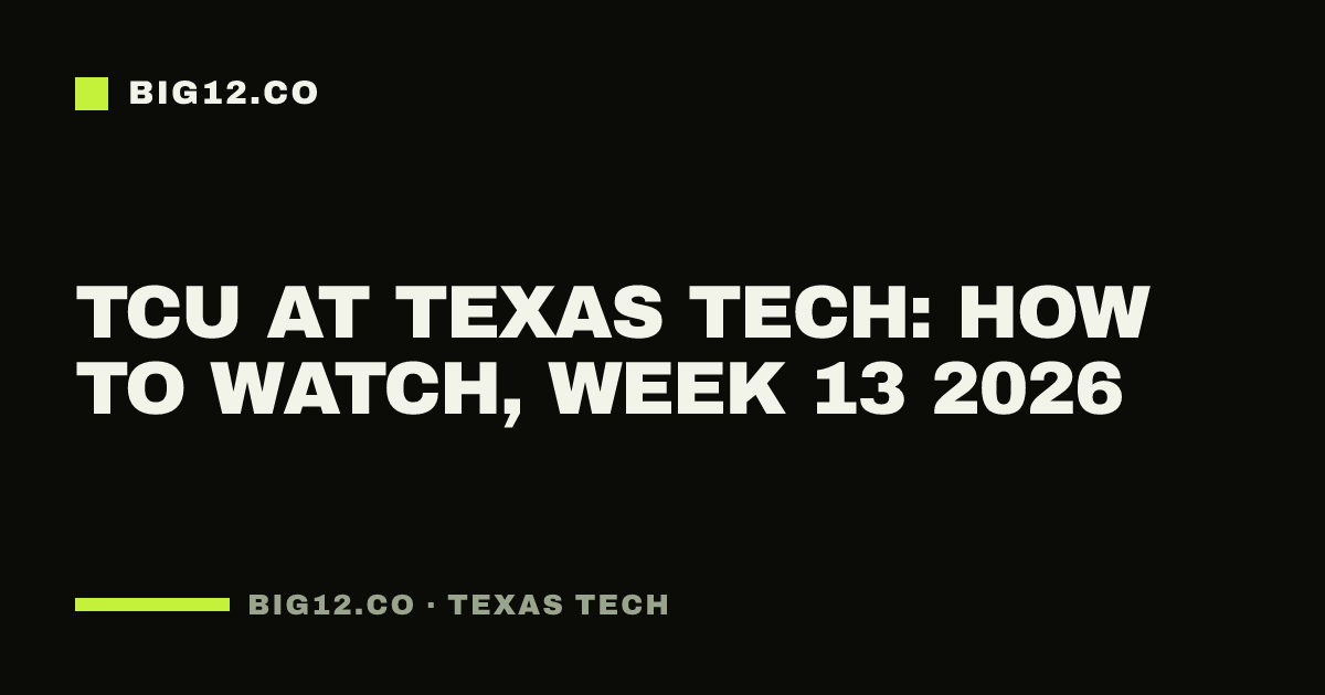 TCU at Texas Tech: how to watch, Week 13 2026