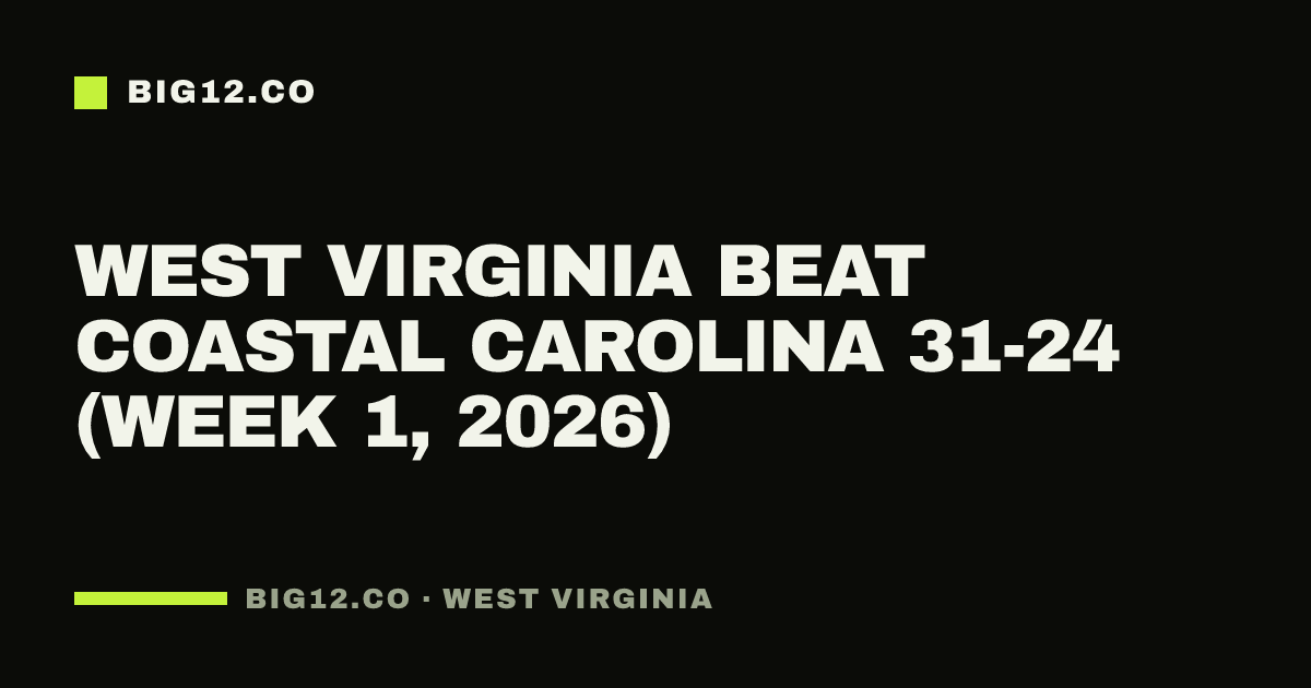 West Virginia beat Coastal Carolina 31-24 (Week 1, 2026)