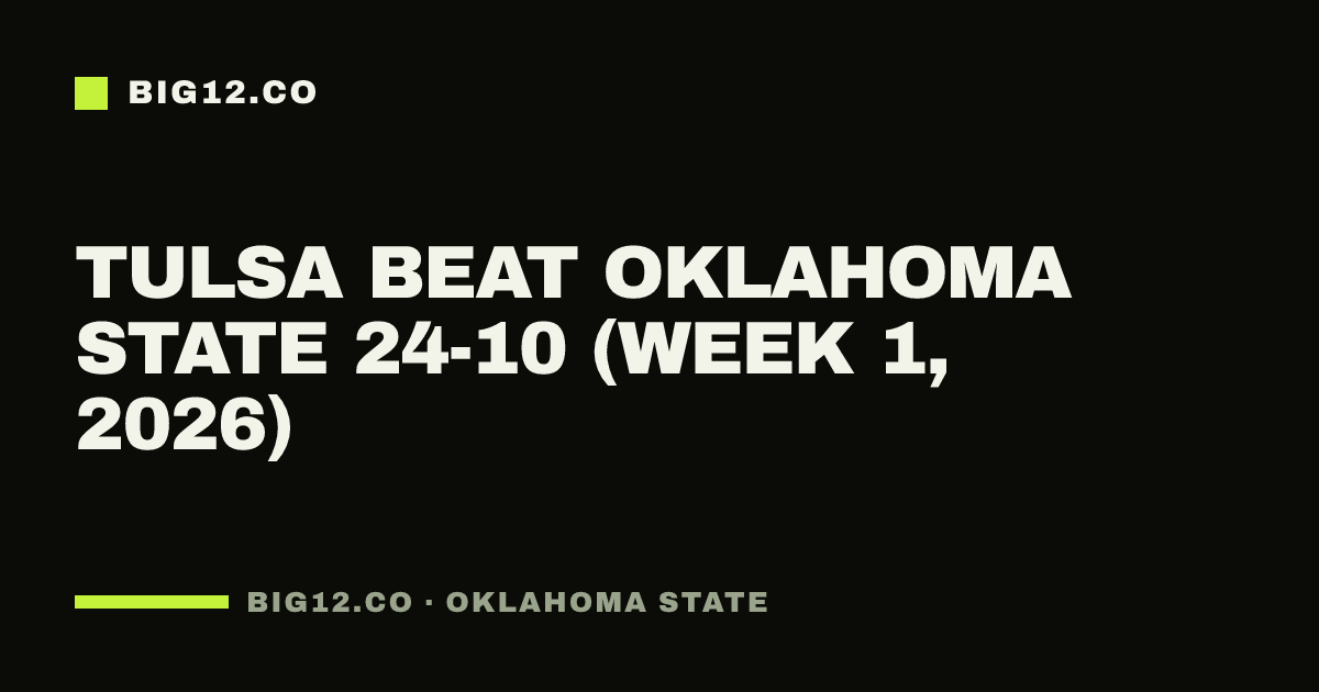 Tulsa beat Oklahoma State 24-10 (Week 1, 2026)