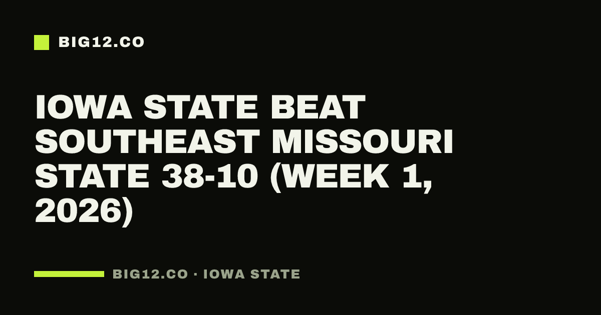 Iowa State beat Southeast Missouri State 38-10 (Week 1, 2026)