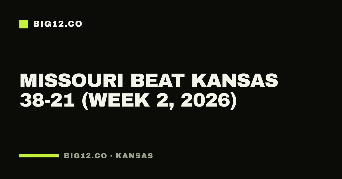 Missouri beat Kansas 38-21 (Week 2, 2026)