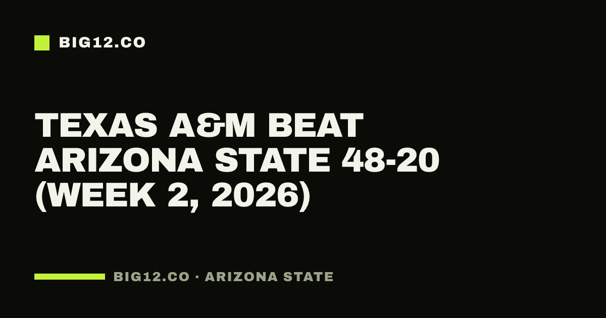 Texas A&M beat Arizona State 48-20 (Week 2, 2026)