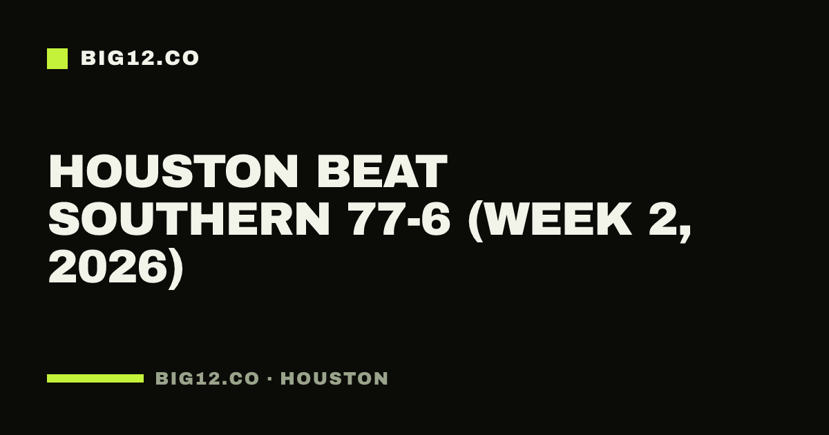 Houston beat Southern 77-6 (Week 2, 2026)