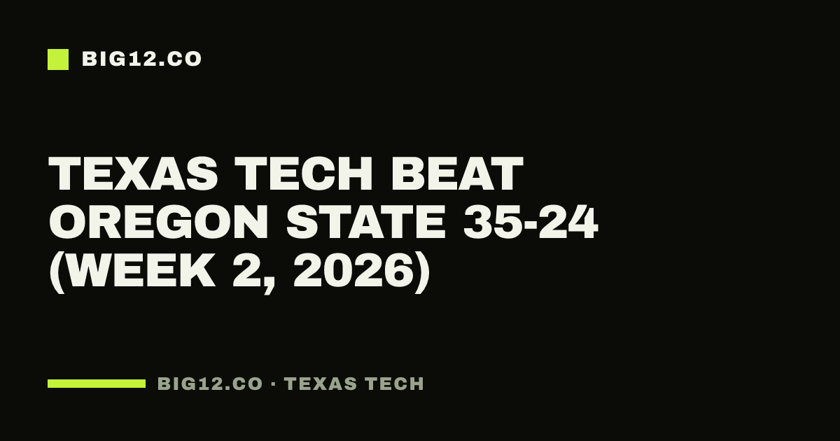 Texas Tech beat Oregon State 35-24 (Week 2, 2026)