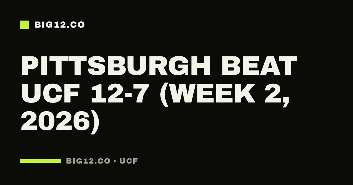 Pittsburgh beat UCF 12-7 (Week 2, 2026)