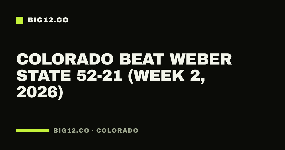 Colorado beat Weber State 52-21 (Week 2, 2026)