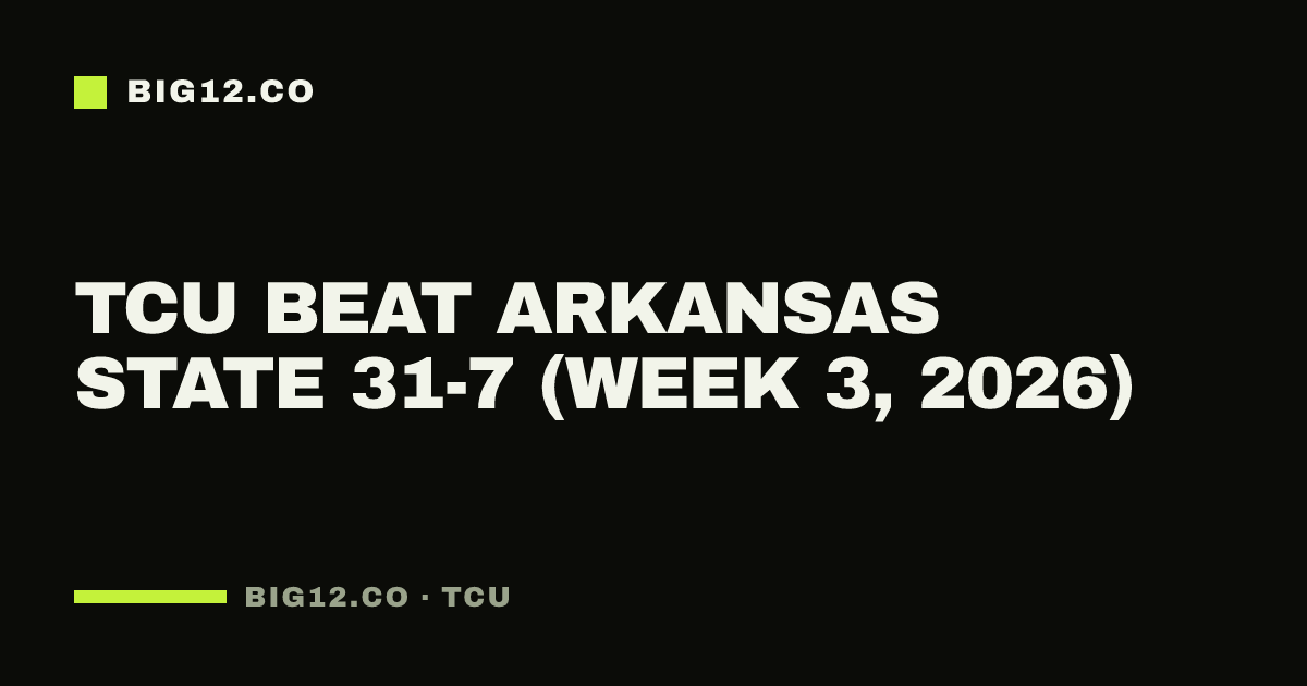 TCU beat Arkansas State 31-7 (Week 3, 2026)