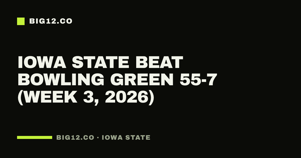 Iowa State beat Bowling Green 55-7 (Week 3, 2026)