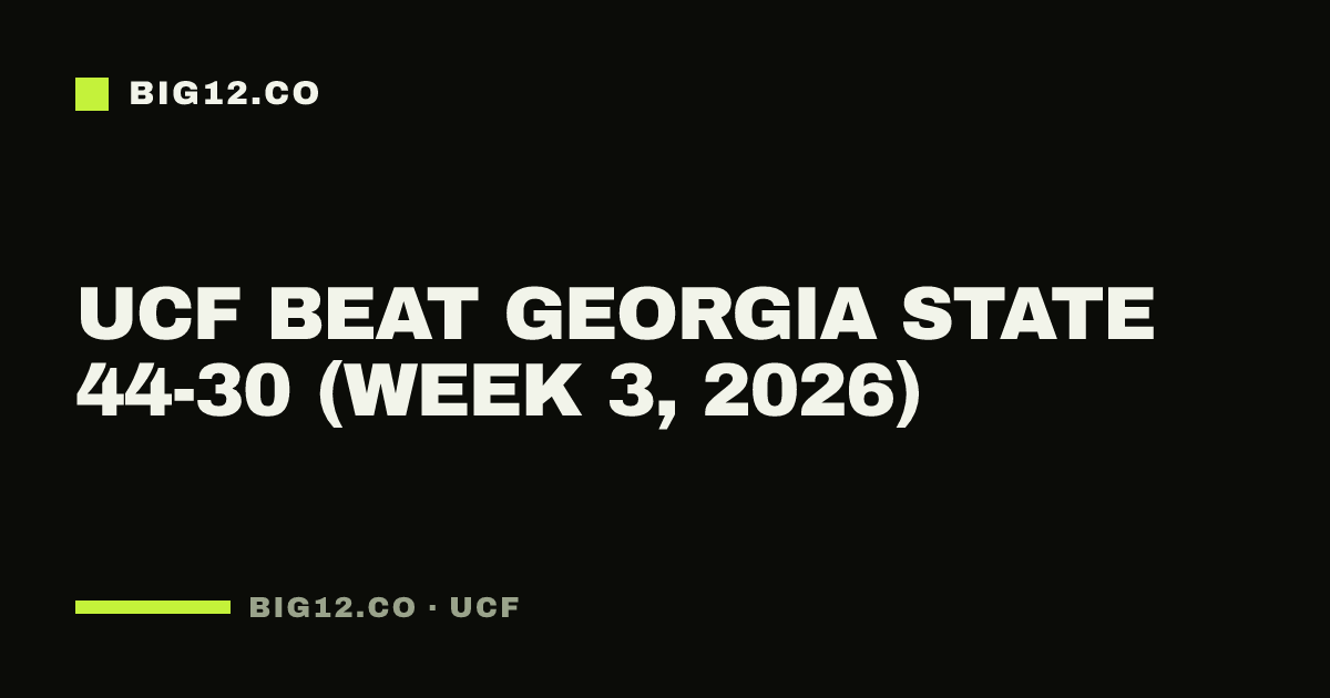UCF beat Georgia State 44-30 (Week 3, 2026)