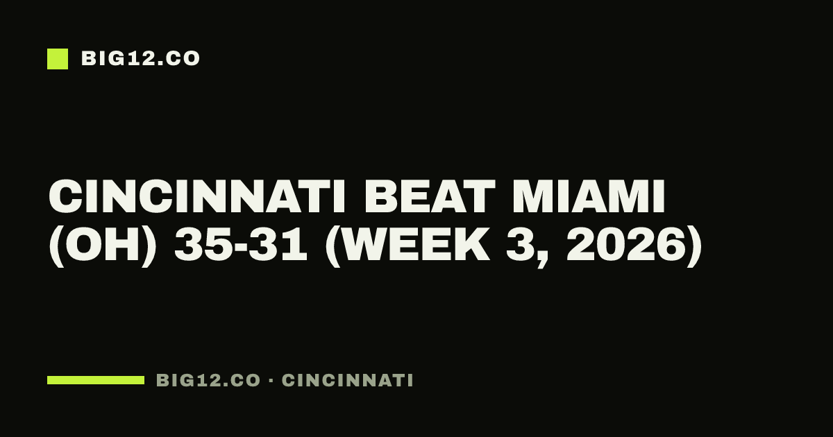 Cincinnati beat Miami (OH) 35-31 (Week 3, 2026)