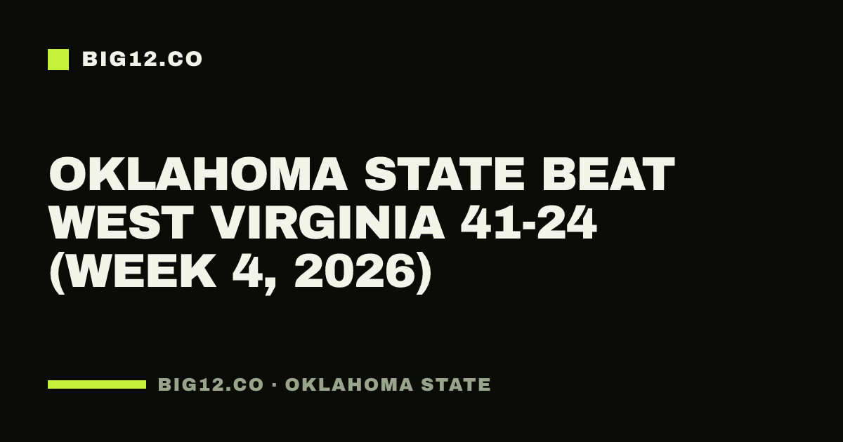 Oklahoma State beat West Virginia 41-24 (Week 4, 2026)