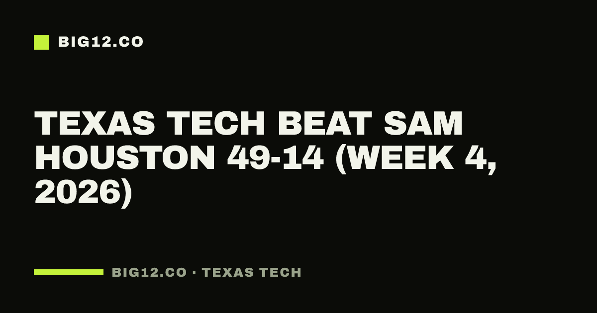 Texas Tech beat Sam Houston 49-14 (Week 4, 2026)