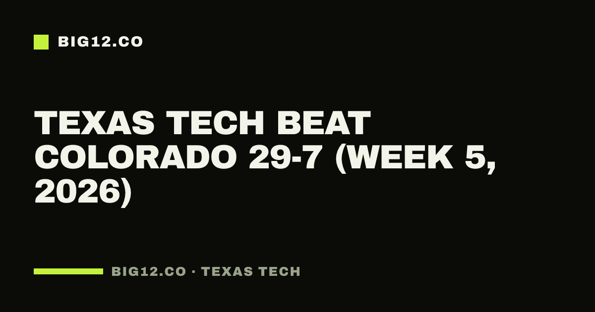 Texas Tech beat Colorado 29-7 (Week 5, 2026)
